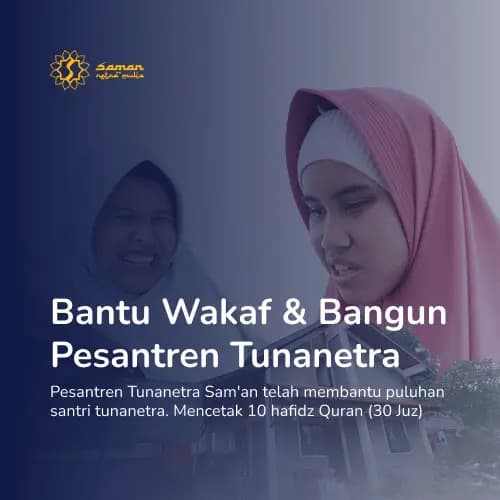 Wakaf Pembebasan Lahan & Pembangunan Pesantren Tunanetra